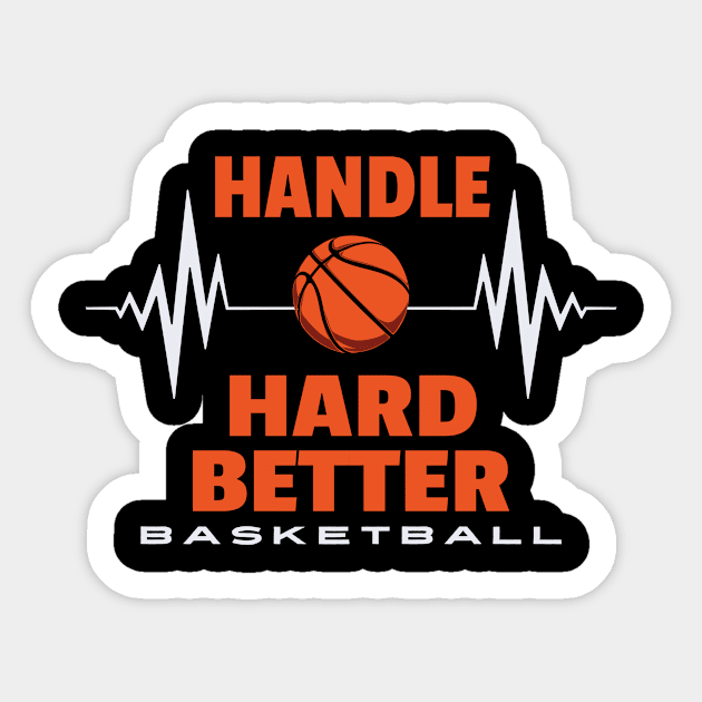 Handle hard better Sticker by WILLER